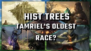 The Hist Tamriels Oldest Race  Elder Scrolls Lore [upl. by Nomit958]