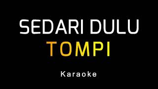 Tompi  Sedari Dulu Karaoke [upl. by Stempien]