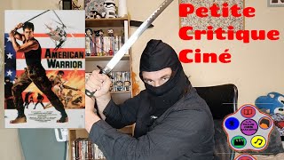 Petite Critique Ciné Américan Warrior Américan Ninja [upl. by Natal]