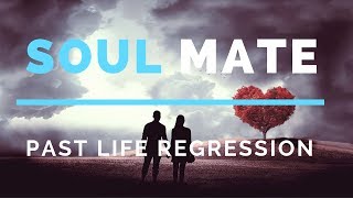 Advanced Past Life Regression  Meeting Your SoulMate Hypnosis [upl. by Baillieu838]