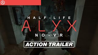 HalfLife Alyx NoVR  Action Trailer 1 [upl. by Tahmosh]