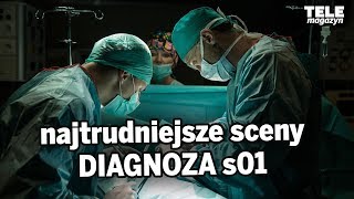 Największe wyzwania aktorskie na planie serialu DIAGNOZA [upl. by Zenda44]