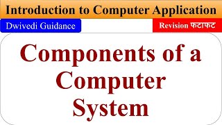 Components of a computer system Introduction to Computer Application bcom first semester bcom 1st [upl. by Nessah]