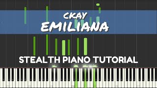 CKay  Emiliana Piano Tutorial [upl. by Dewitt]