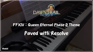 FFXIV 황금의 유산 OST  Paved with Resolve 황금의 유산 최종보스 2페이즈 테마 피아노 어레인지｜Eternal Queen Phase 2 Theme [upl. by Persas220]