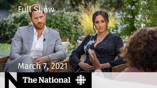 CBC News The National  Meghan and Harry’s Oprah interview Vaccine optimism  March 7 2021 [upl. by Orose799]