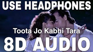 Toota Jo Kabhi Tara 8D Audio  A Flying Jatt  Atif Aslam Sumedha K  Tiger Shroff Jacqueline [upl. by Mccullough]