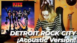 Kiss  Detroit Rock City Guitar Cover [upl. by Aldora]