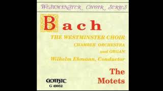 J S Bach Motet BWV 228 “Fürchte dich nicht ich bin bei dir “ Westminster Choir [upl. by Irak875]