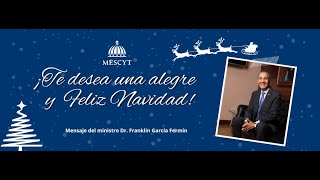 Mensaje Navidad 2024 Dr Franklin García Fermín ministro Mescyt 1 Diciembre 2024 [upl. by Portie]