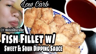 Low Carb LC Keto quotBreadedquot Fish Fillet w Sweet amp Sour Dipping Sauce Easy Recipe  Misis Bs Cube 🇵🇭 [upl. by Eerazed]