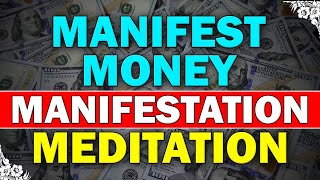 15 Minute Manifest Money Manifestation Meditation  Attract Money Instantly [upl. by Bachman]