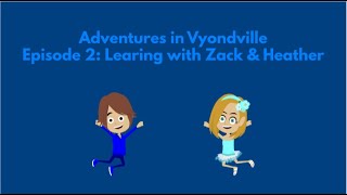 Adventures in Vyondville  Episode 2 Learing with Zack amp Heather [upl. by Akeme]