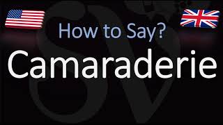 How to Pronounce Camaraderie CORRECTLY [upl. by Grose]