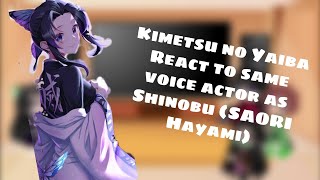 Kimetsu no Yaiba Demon Slayer React to same voice actor as Shinobu Saori Hayami [upl. by Pelagias720]