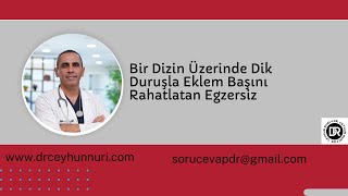 Bir dizin üzerinde Dik Duruşla Eklem Başını Rahatlatan Egzersiz [upl. by Aicemaj]