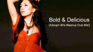 Ayumi Hamasaki  Bold amp Delicious Adooph 80s Mashup Club Mix [upl. by Pogue]