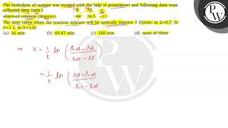 The hydrolysis of sucrose was studied with the help of polarimeter and following data were collec [upl. by Alvie]