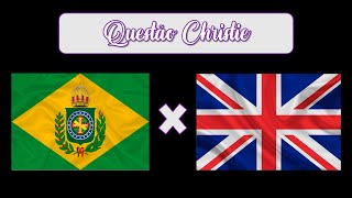 Questão Christie Quando Reino Unido e Brasil quase entraram em guerra [upl. by Ilyk]