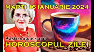 ⭐HOROSCOPUL DE MARTI 16 IANUARIE 2024 cu astrolog Acvaria [upl. by Eseeryt]