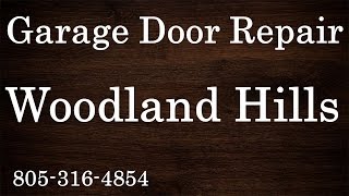 Garage Door Repair Woodland Hills CA 8053164854 [upl. by Ahtnicaj536]