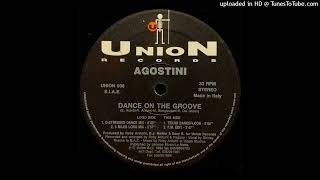 Agostini  Dance On The Groove Fm Edit [upl. by Lunetta]