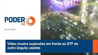 Vídeo mostra explosões em frente ao STF de outro ângulo assista [upl. by Longley975]