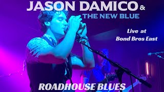 Jason Damico amp The New Blue  Roadhouse Blues The Doors  Live at Bond Bros East [upl. by Hugibert]