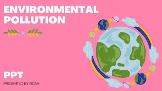 Types and Causes of Environmental Pollution PPT [upl. by Llerrem844]