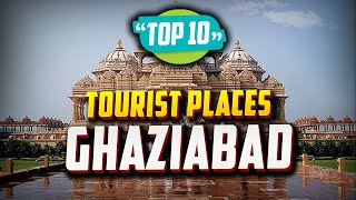 Top 10 Best Tourist Places to Visit in Ghaziabad  India [upl. by Atteuqahc]