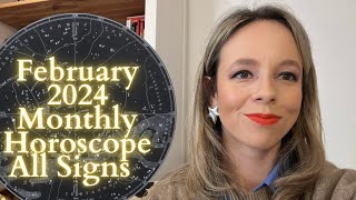 FEBRUARY 2024 MONTHLY HOROSCOPE All Signs What Now [upl. by Vitalis]