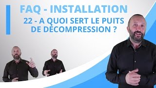 22  A quoi sert le puits de décompression [upl. by Enattirb]