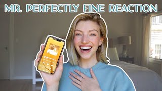 Mr Perfectly Fine  Taylor Swift REACTION [upl. by Ailsa365]