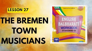 STD 3Lesson 27The Bremen Town MusiciansEnglish Balbharati Workbook Question Answers [upl. by Nnalorac]