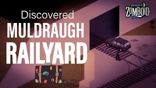 Discovered Huge MULDRAUGH RAILYARD Project Zomboid [upl. by Htrowslle]