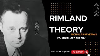 THE RIMLAND THEORY  NICHOLAS JOHN SPYKMAN  POLITICAL GEOGRAPHY [upl. by Nikolia601]