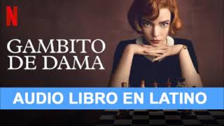 Gambito de dama  Audio libro  Español latino  Capítulo 5 [upl. by Ahsinoj]