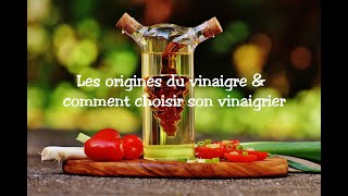 Comment choisir son vinaigrier les origines du vinaigre le vinaigre des 4 voleurs [upl. by Joeann]