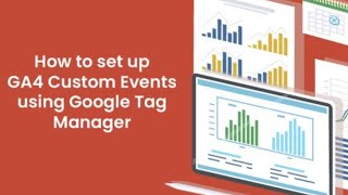 How To Set Up Custom Events in Google Analytics 4 using Google Tag Manager [upl. by Berget]