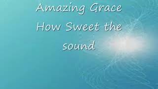 AMAZING GRACE  Lyrics [upl. by Leahcym421]