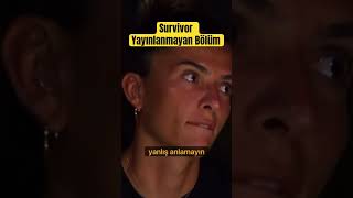 Survivor Yayınlanmayan Sahne [upl. by Ahtebat]