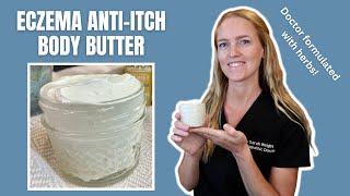 Eczema AntiItch Body Butter No Beeswax  Doctor Formulated with Herbs [upl. by Newmark]