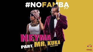 Neyma ft Mr Kuka  No Famba [upl. by Revolc]