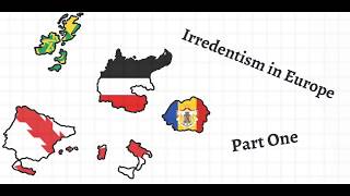 Irredentism in Europe Part I [upl. by Wildon]