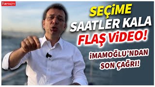 Ekrem İmamoğlundan seçime saatler kala flaş video [upl. by Orr]