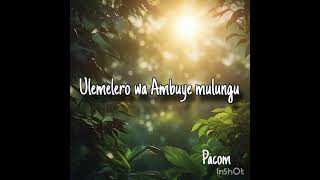 Ulemelero Wa Ambuye Mulungu by PACOM [upl. by Emmy]