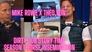 Theo Von amp Mike Rowe  Dirty Jobs Horse Insemination Story 🐎🤣 [upl. by Neelia]