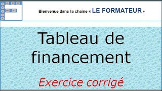 Tableau de financement exercice corrigé شرح مبسط [upl. by Anyk]