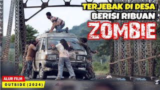 HANYA KELUARGA INI YANG SELAMAT DARI WABAH VIRUS ZOMBIE TAPI   Alur Cerita Film 0UTS1DE 2024 [upl. by Melcher775]