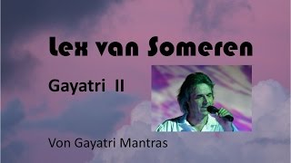 Lex van Someren  Gayatri Mantra [upl. by Zorana823]